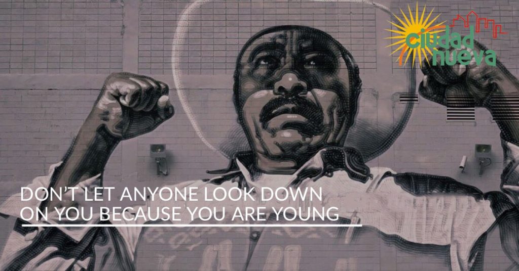 Don’t Let Anyone Look Down on You Because You Are Young | Ciudad Nueva, El Paso TX
