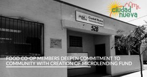 Food-Co-Op-Members-Deepen-Commitment-to-Community-with-Creation-of-Microlending-Fund-Ciudad-Neuva.jpg